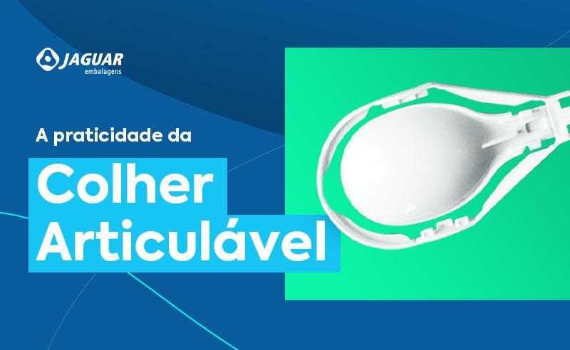 A praticidade da Colher Articulável