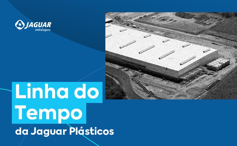 A linha do tempo do grupo Jaguar Plásticos